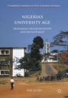 Nigeria's University Age : Reframing Decolonisation and Development - eBook