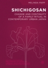 Shichigosan : Change and Continuity of a Family Ritual in Contemporary Urban Japan - eBook