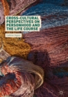 Cross-Cultural Perspectives on Personhood and the Life Course - eBook