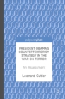 President Obama's Counterterrorism Strategy in the War on Terror : An Assessment - eBook