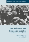 The Holocaust and European Societies : Social Processes and Social Dynamics - eBook