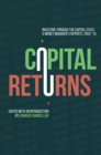 Capital Returns : Investing Through the Capital Cycle: A Money Manager's Reports 2002-15 - eBook