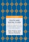 Youth and Social Class : Enduring Inequality in the United Kingdom, Australia and New Zealand - eBook