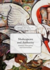 Shakespeare and Authority : Citations, Conceptions and Constructions - eBook