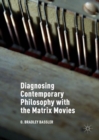Diagnosing Contemporary Philosophy with the Matrix Movies - eBook