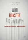 Who Runs the Economy? : The Role of Power in Economics - eBook