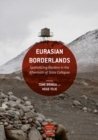 Eurasian Borderlands : Spatializing Borders in the Aftermath of State Collapse - eBook