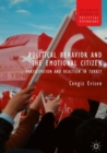 Political Behavior and the Emotional Citizen : Participation and Reaction in Turkey - eBook