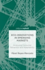 Eco-Innovations in Emerging Markets : Analyzing Consumer Behaviour and Adaptability - eBook
