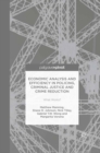 Economic Analysis and Efficiency in Policing, Criminal Justice and Crime Reduction : What Works? - eBook