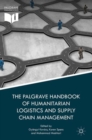 The Palgrave Handbook of Humanitarian Logistics and Supply Chain Management - eBook