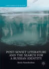 Post-Soviet Literature and the Search for a Russian Identity - eBook