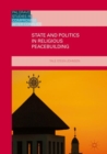 State and Politics in Religious Peacebuilding - eBook