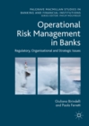 Operational Risk Management in Banks : Regulatory, Organizational and Strategic Issues - eBook