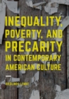 Inequality, Poverty and Precarity in Contemporary American Culture - eBook