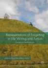 Representations of Forgetting in Life Writing and Fiction - eBook