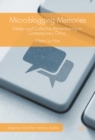Micro-blogging Memories : Weibo and Collective Remembering in Contemporary China - eBook
