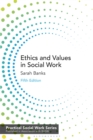 Ethics and Values in Social Work - Book