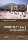 Debris Flow : Mechanics, Prediction and Countermeasures, 2nd edition - Book