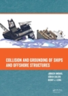 Collision and Grounding of Ships and Offshore Structures - Book