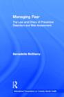 Managing Fear : The Law and Ethics of Preventive Detention and Risk Assessment - Book