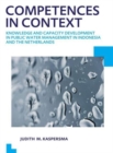 Competences in context : Knowledge and capacity development in public water management in Indonesia and The Netherlands; UNESCO-IHE PhD Thesis - Book