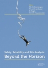 Safety, Reliability and Risk Analysis : Beyond the Horizon - Book