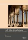 High Value Manufacturing: Advanced Research in Virtual and Rapid Prototyping : Proceedings of the 6th International Conference on Advanced Research in Virtual and Rapid Prototyping, Leiria, Portugal, - Book