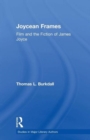 Joycean Frames : Film and the Fiction of James Joyce - Book