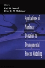 Applications of Nonlinear Dynamics To Developmental Process Modeling - Book