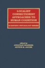 Localist Connectionist Approaches To Human Cognition - Book