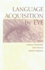 Language Acquisition By Eye - Book