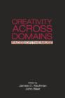 Creativity Across Domains : Faces of the Muse - Book