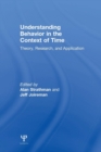 Understanding Behavior in the Context of Time : Theory, Research, and Application - Book