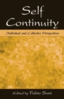 Self Continuity : Individual and Collective Perspectives - Book