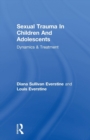 Sexual Trauma In Children And Adolescents : Dynamics & Treatment - Book
