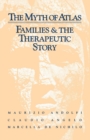 The Myth Of Atlas : Families & The Therapeutic Story - Book