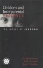 Children and Interparental Violence : The Impact of Exposure - Book