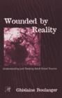 Wounded By Reality : Understanding and Treating Adult Onset Trauma - Book