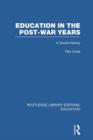 Education in the Post-War Years : A Social History - Book