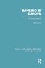 Banking in Europe (RLE Banking & Finance) : The Single Market - Book