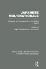 Japanese Multinationals (RLE International Business) : Strategies and Management in the Global Kaisha - Book