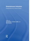 Entertainment Industries : Entertainment as a Cultural System - Book