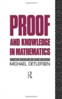 Proof and Knowledge in Mathematics - Book