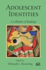 Adolescent Identities : A Collection of Readings - Book