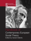 Handbook of Contemporary European Social Theory - Book