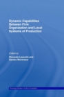 Dynamic Capabilities Between Firm Organisation and Local Systems of Production - Book
