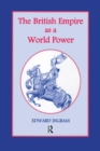The British Empire as a World Power : Ten Studies - Book