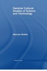 Feminist Cultural Studies of Science and Technology - Book