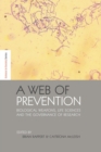 A Web of Prevention : Biological Weapons, Life Sciences and the Governance of Research - Book